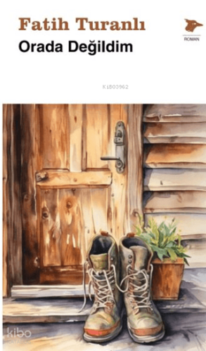 Orada Değildim
