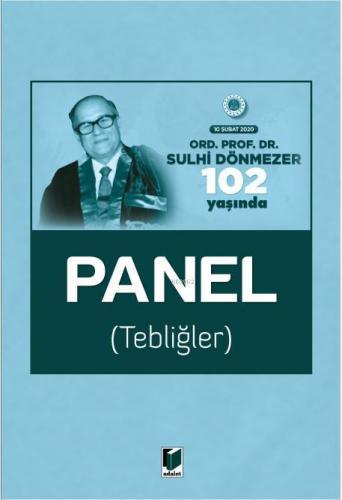 Ord. Prof. Dr. Sulhi Dönmezer 102 Yaşında Panel (Tebliğler) 10 Şubat 2020