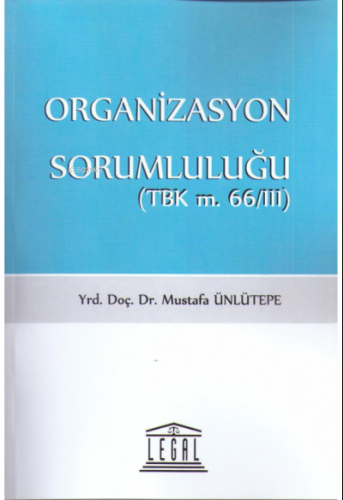 Organizasyon Sorumluluğu (TBK m. 66/III)