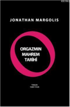 Orgazmın Mahrem Tarihi