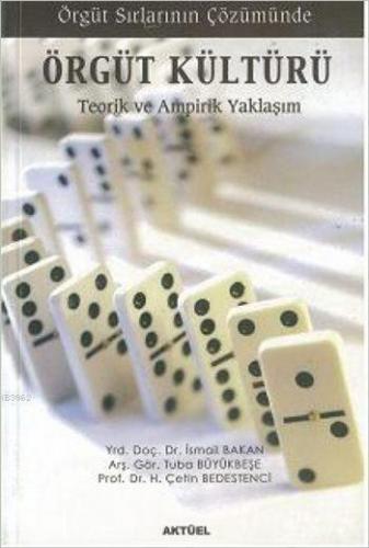 Örgüt Sırlarının Çözümünde - Örgüt Kültürü; Teorik ve Ampirik Yaklaşım