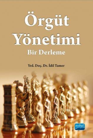 Örgüt Yönetimi; Bir Derleme