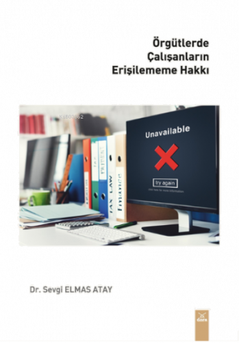 Örgütlerde Çalışanların Erişilememe Hakkı