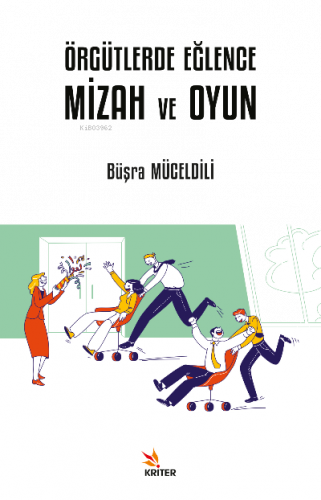 Örgütlerde Eğlence, Mizah ve Oyun