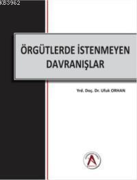 Örgütlerde İstenmeyen Davranışlar