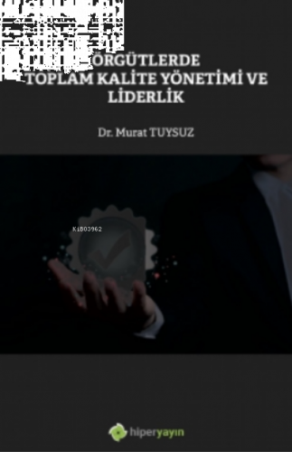 Örgütlerde Toplam Kalite Yönetimi ve Liderlik