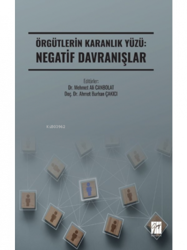 Örgütlerin Karanlık Yüzü: Negatif Davranışlar