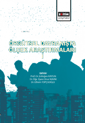 Örgütsel Davranışta Ölçek Araştırmaları I