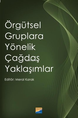 Örgütsel Gruplara Yönelik Çağdaş Yaklaşımlar