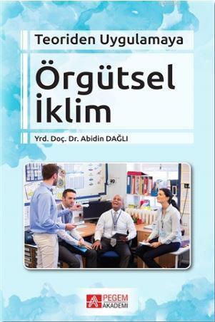 Örgütsel İklim; Teoriden Uygulamaya