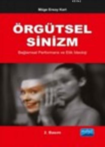 Örgütsel Sinizm; Bağlamsal Performans Ve Etik İdeoloji