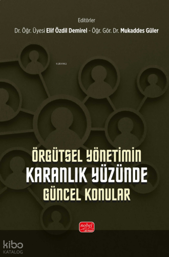Örgütsel Yönetimin Karanlık Yüzünde Güncel Konular