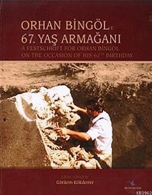 Orhan Bingöl'e 67. Yaş Armağanı
