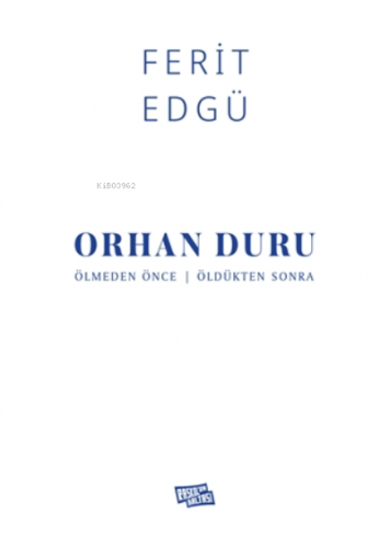 Orhan Duru - Ölmeden Önce - Öldükten Sonra