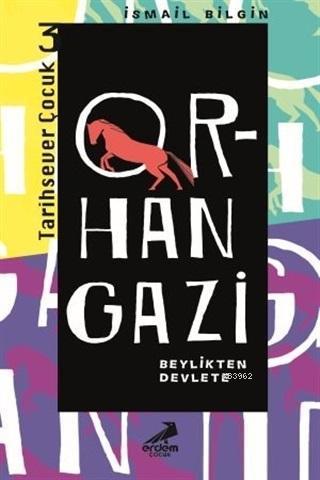 Orhan Gazi - Beylikten Devlete