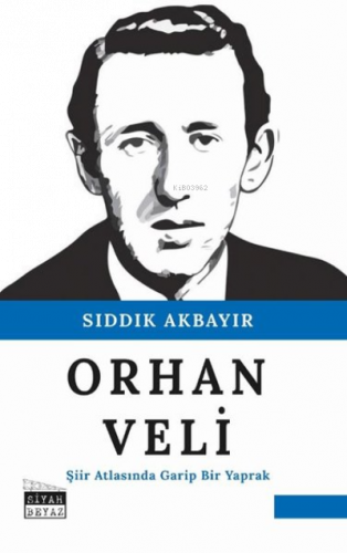 Orhan Veli Şiir Atlasında Garip Bir Yaprak