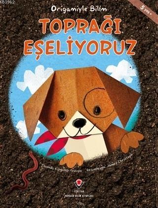 Origamiyle Bilim - Toprağı Eşeliyoruz