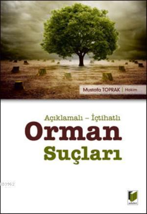 Orman Suçları; Açıklamalı - İçtihatlı