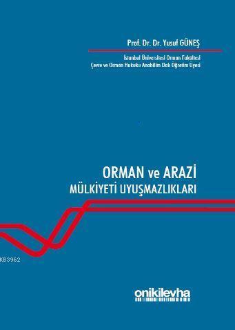 Orman ve Arazi Mülkiyeti Uyuşmazlıkları
