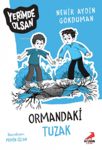 Ormandaki Tuzak – Yerimde OlsanNerhir Aydın Gökduman