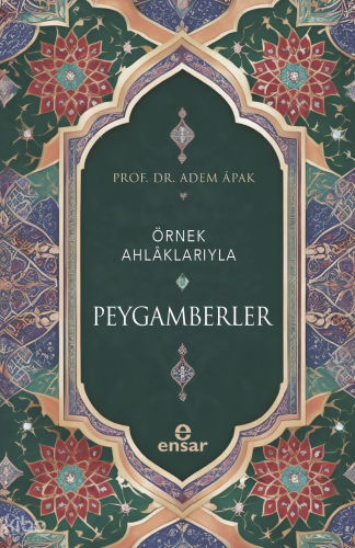 Örnek Ahlâklarıyla Peygamberler