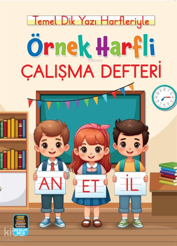 Örnek Harfli Çalışma Defteri - Temel Dik Yazı Harfleriyle (A4 Ebat)
