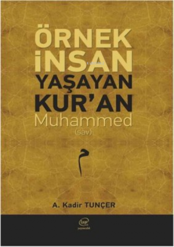Örnek İnsan Yaşayan Kur'an Muhammed
