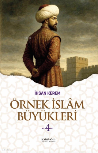 Örnek İslâm Büyükleri-4