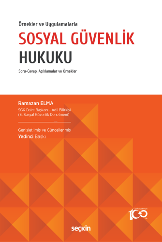 Örnekler ve Uygulamalarla Sosyal Güvenlik Hukuku