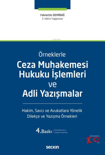 Örneklerle Ceza Muhakemesi Hukuku İşlemleri ve Adli Yazışmalar