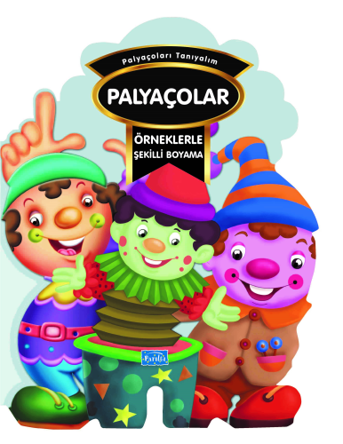 Örneklerle Şekilli Boyama - Palyaçolar
