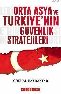 Orta Asya ve Türkiye´nin Güvenlik Stratejileri