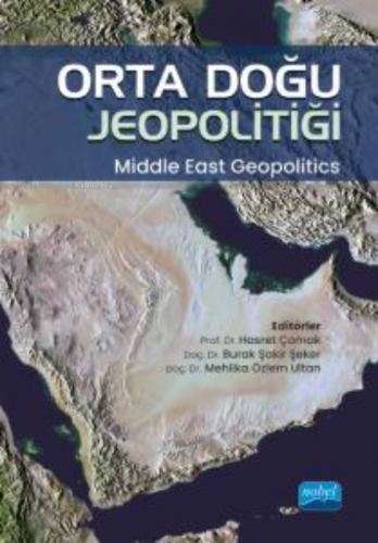 Orta Doğu Jeopolitiği- Middle East Geopolitics