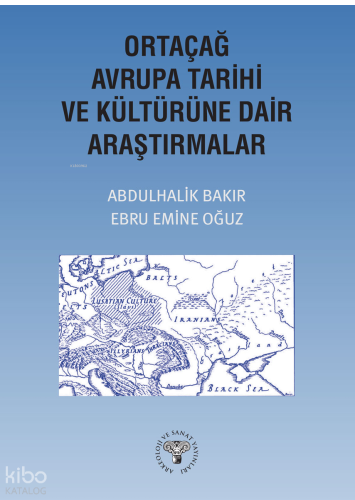Ortaçağ Avrupa Tarihi ve Kültürüne Dair Araştırmalar