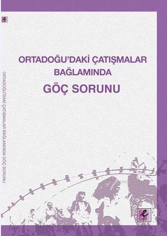 Ortadoğu'daki Çatışmalar Bağlamında Göç Sorunu
