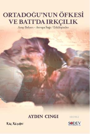 Ortadoğunun Öfkesi ve Batıda Irkçılık; Arap Baharı, Avrupa Sağı, Etkileşimler