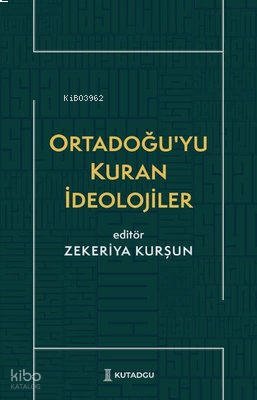 Ortadoğu'yu Kuran İdeolojiler
