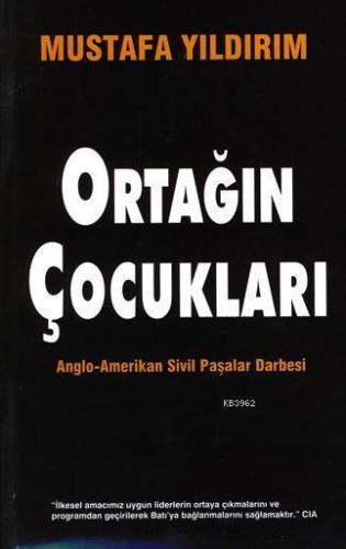 Ortağın Çocukları & Anglo-Amerikan Sivil Paşalar Darbesi