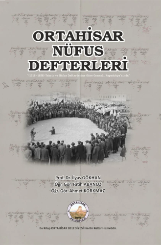 Ortahisar Nüfus Defterleri 1518-1838 Tahrir Ve Nüfus Defterlerine Göre Osmanlı Kapadokyasında