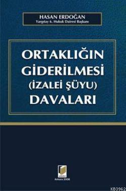 Ortaklığın Giderilmesi (İzalei Şüyu) Davaları