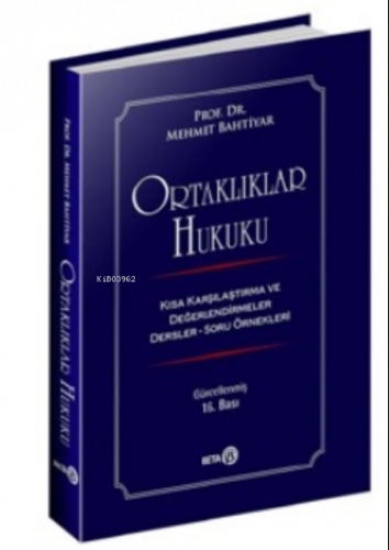 Ortaklıklar Hukuku; Kısa Karşılaştırma ve Değerlendirmeler - Dersler-Soru Örnekleri