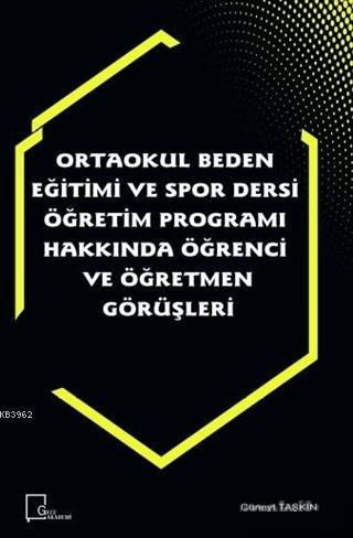 Ortaokul Beden Eğitimi ve Spor Dersi Öğretim Programı Hakkında Öğrenci ve Öğretmen Görüşleri