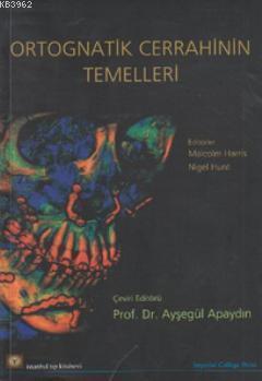 Ortognatik Cerrahinin Temelleri