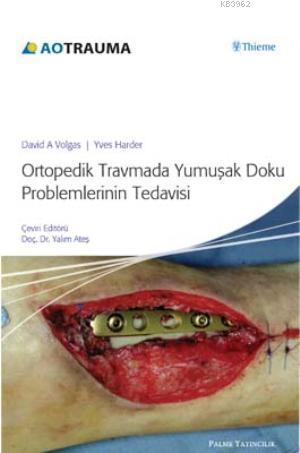 Ortopedik Travmada Yumuşak Doku Problemlerinin Tedavisi