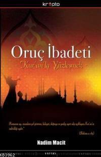 Oruç İbadeti; Kur'an'la Yüzleşmek