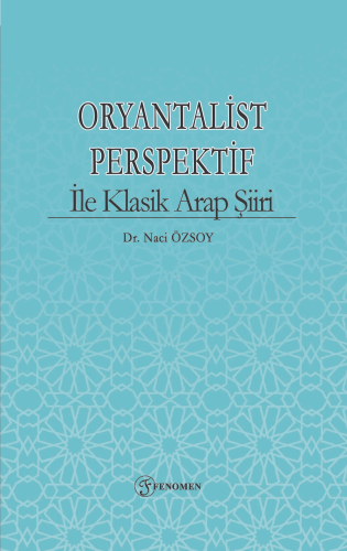 Oryantalist Perspektif ile Klasik Arap Şiiri