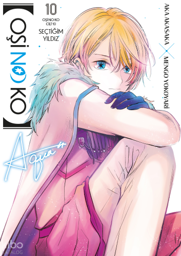 Oşi No Ko 10. Cilt;Seçtiğim Yıldız