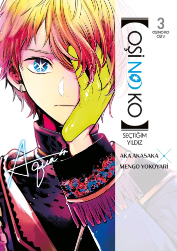 Oşi No Ko 3. Cilt;Seçtiğim Yıldız