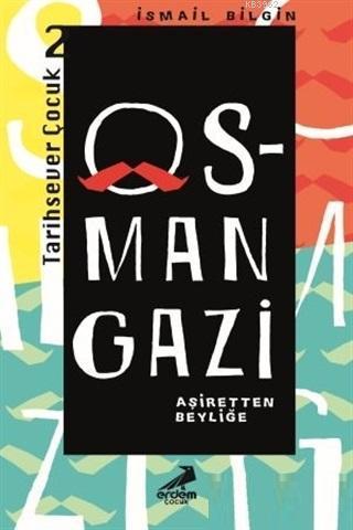 Osman Gazi - Aşiretten Beyliğe