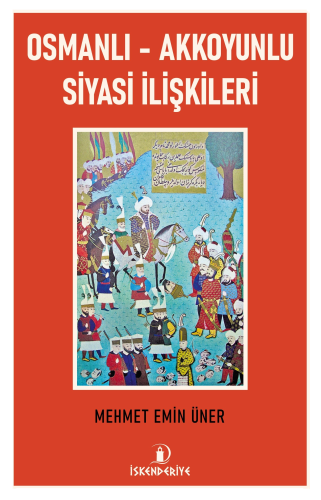 Osmanlı - Akkoyunlu Siyasi İlişkileri